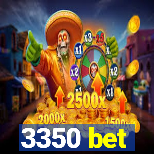 3350 bet